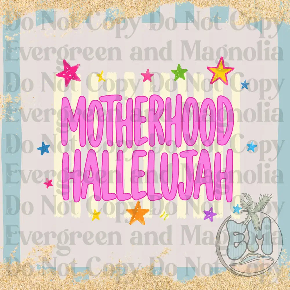 Motherhood hallelujah