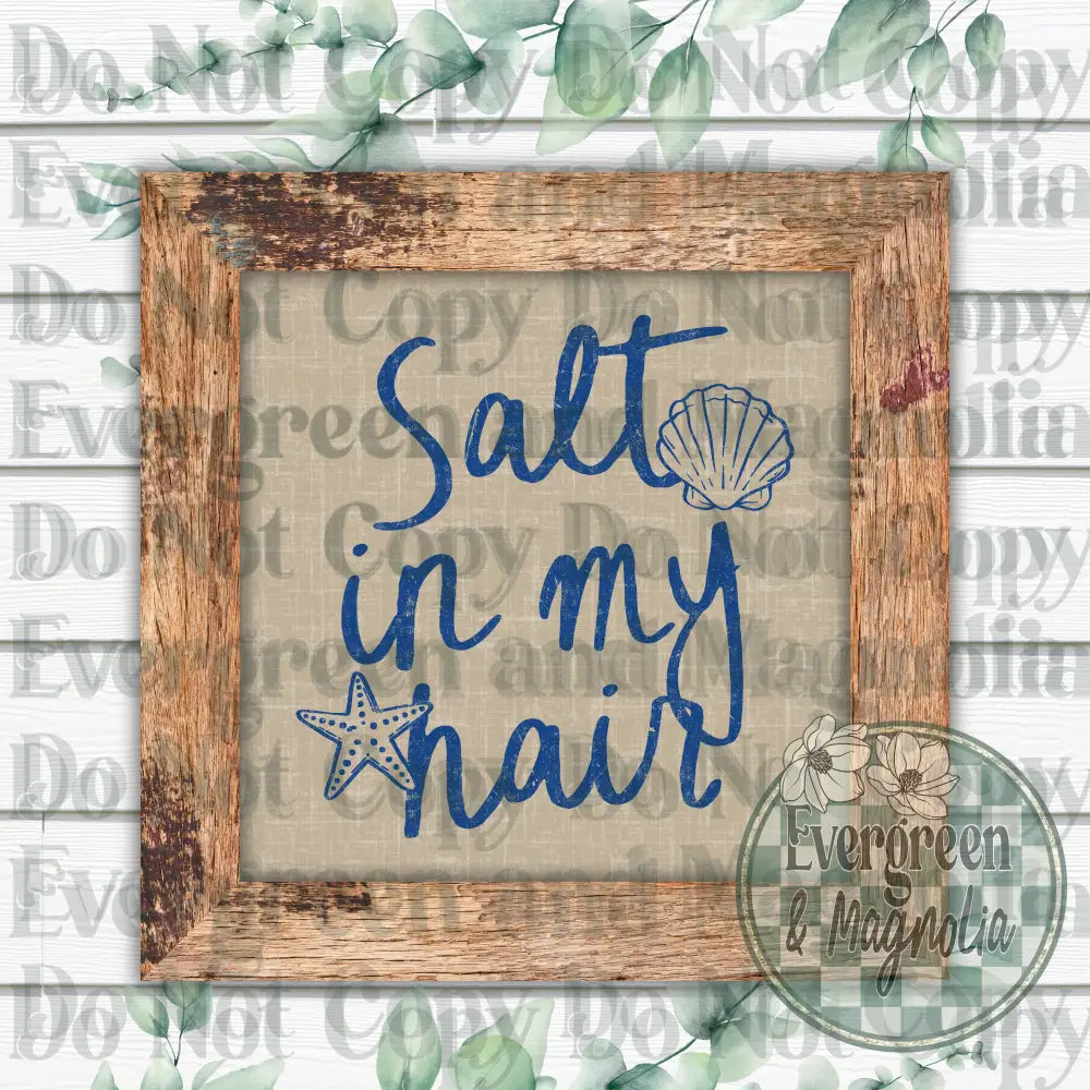 Salt in my hair