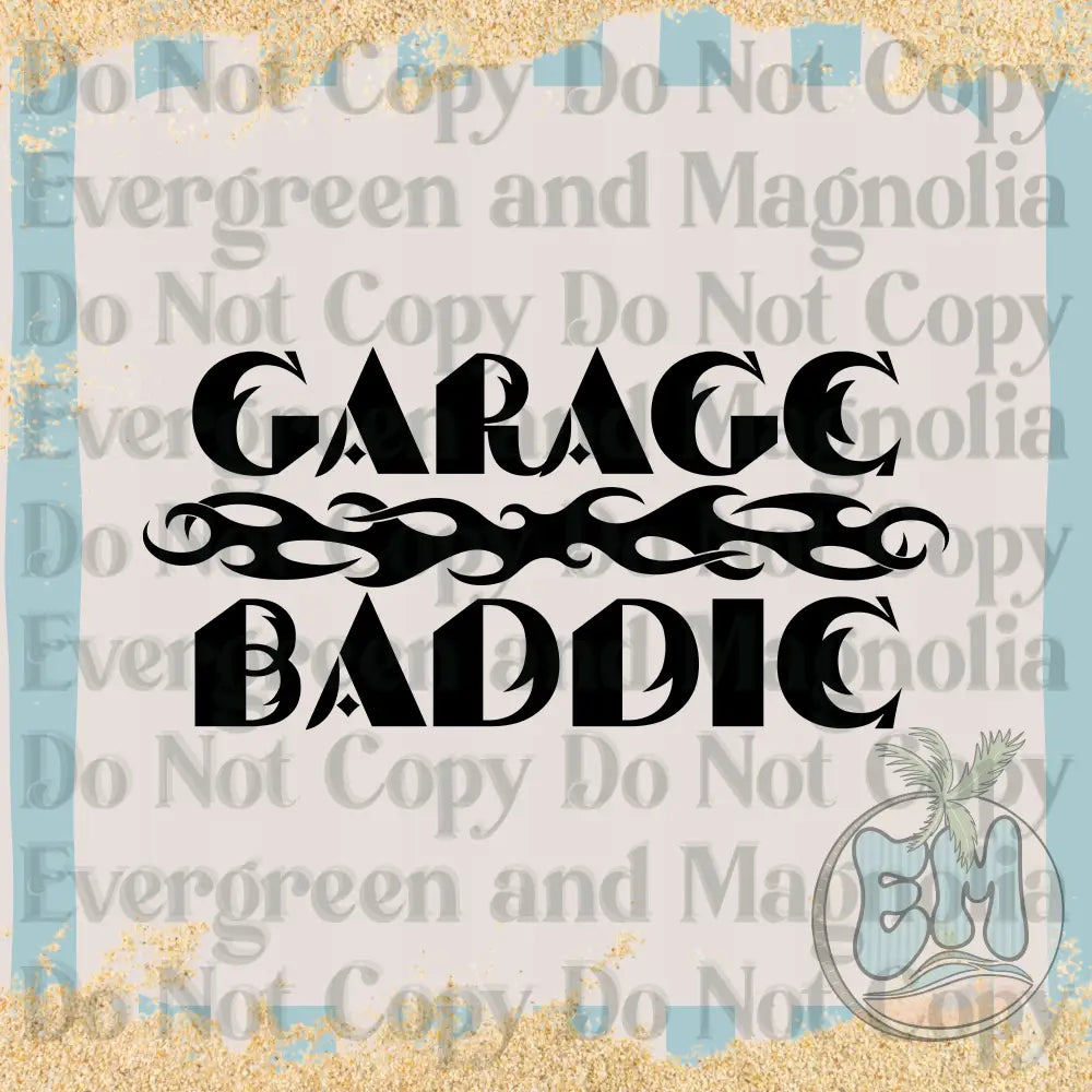 Garage baddie