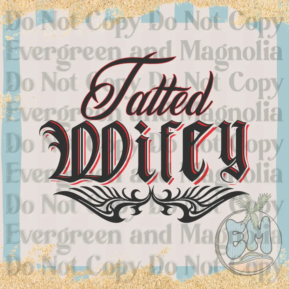 Tatted wifey