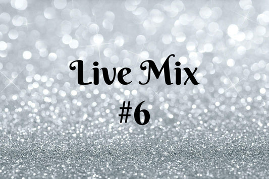 LIVE Mix #6