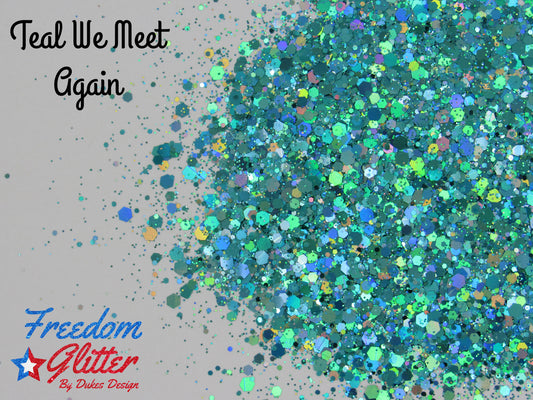 Teal We Meet Again (Holographic Glitter)