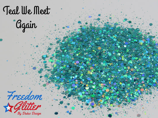 Teal We Meet Again (Holographic Glitter)